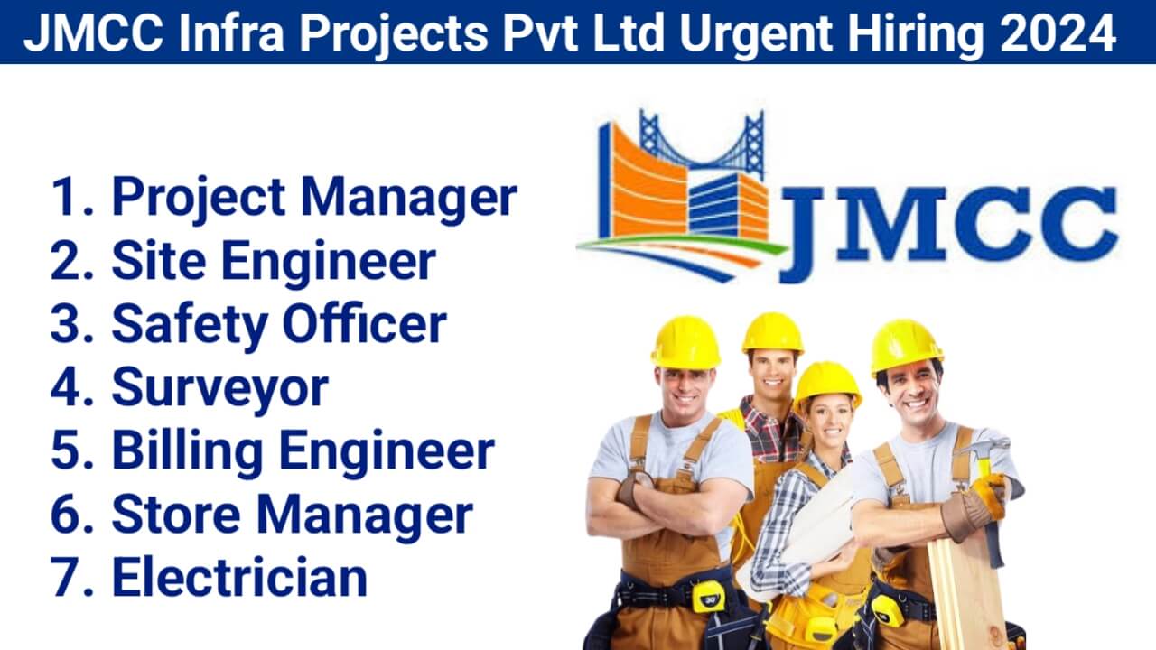 JMCC Infra Projects Pvt Ltd Urgent Hiring 2024