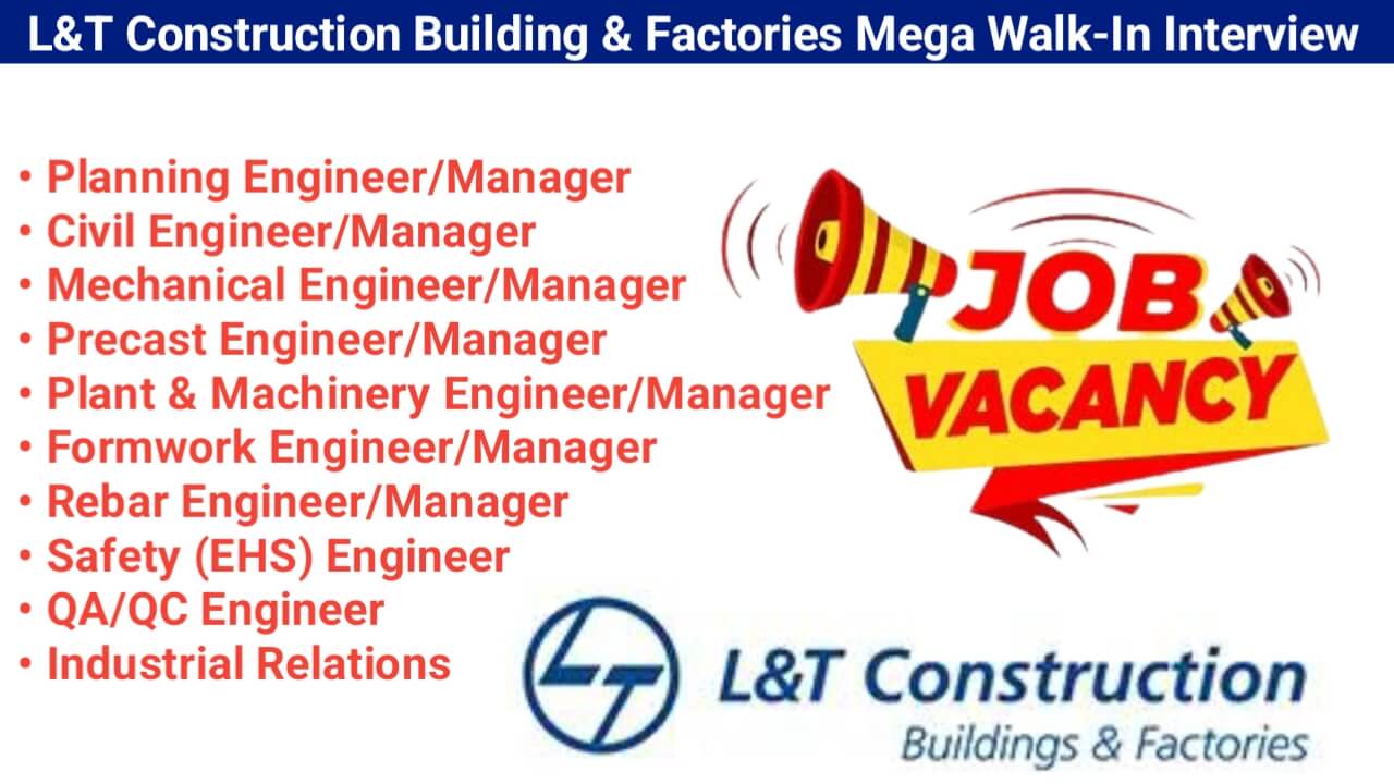 L&T Construction Building & Factories Mega Walk-In Interview