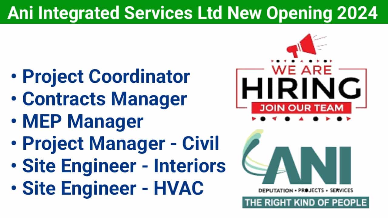 Ani Integrated Services Ltd New Opening 2024