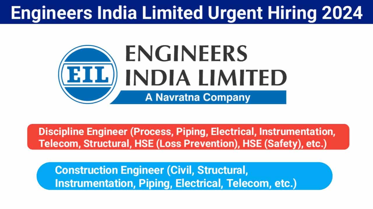 Engineers India Limited Urgent Hiring 2024