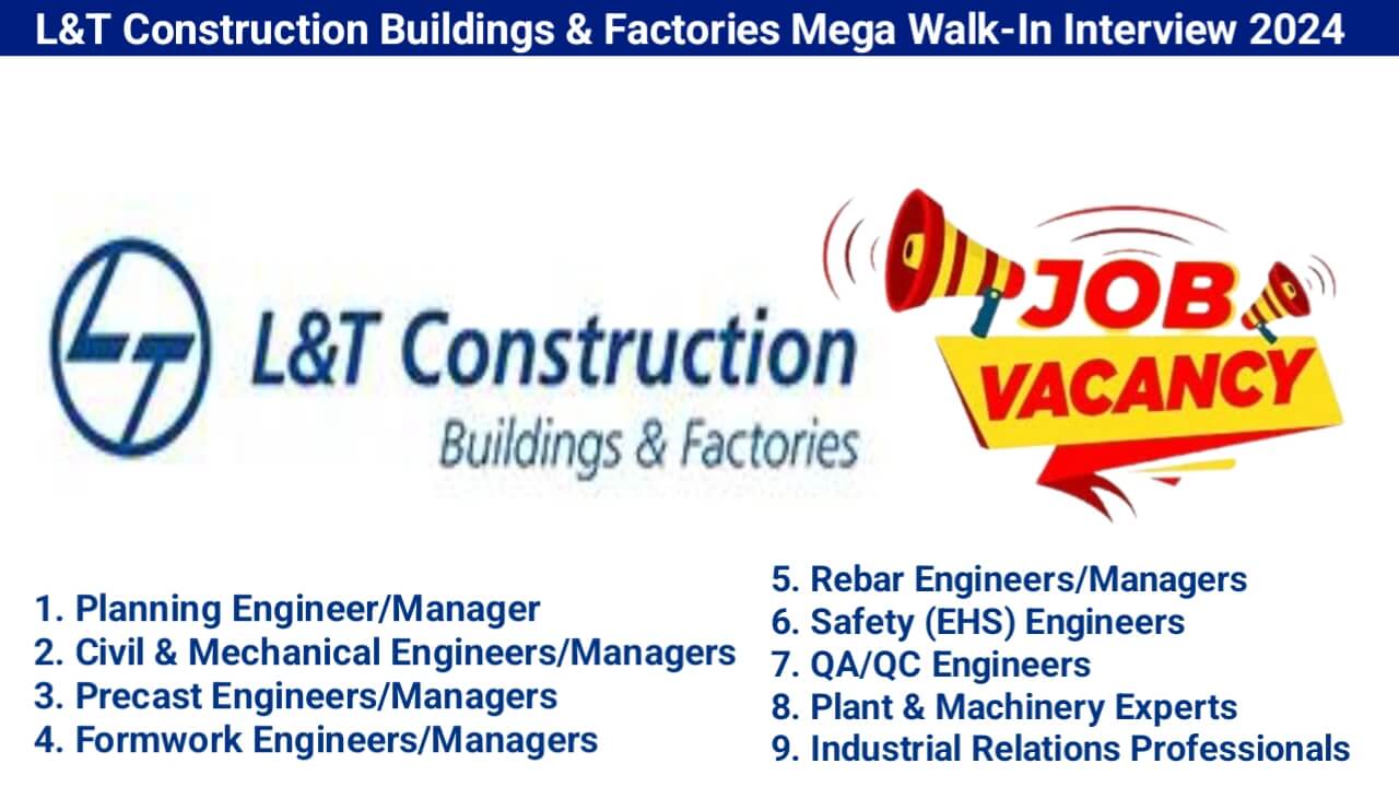 L&T Construction Buildings & Factories Mega Walk-In Interview 2024