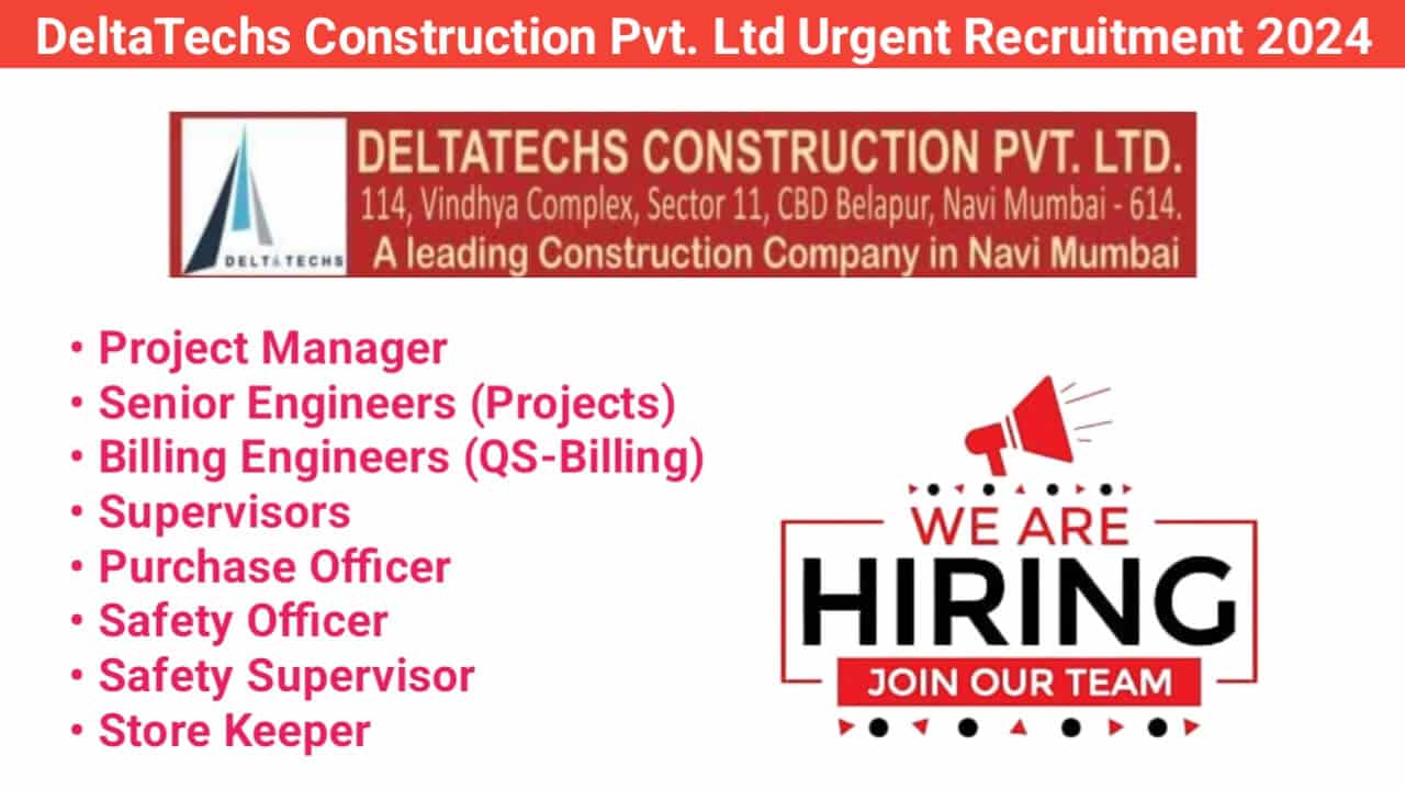 DeltaTechs Construction Pvt. Ltd Urgent Recruitment 2024