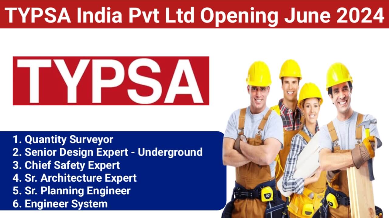 TYPSA India Pvt Ltd Opening June 2024