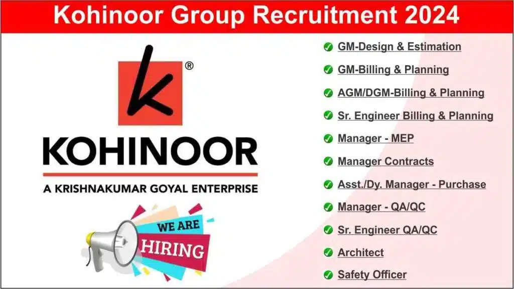 Kohinoor Group Urgent Hiring May 2024