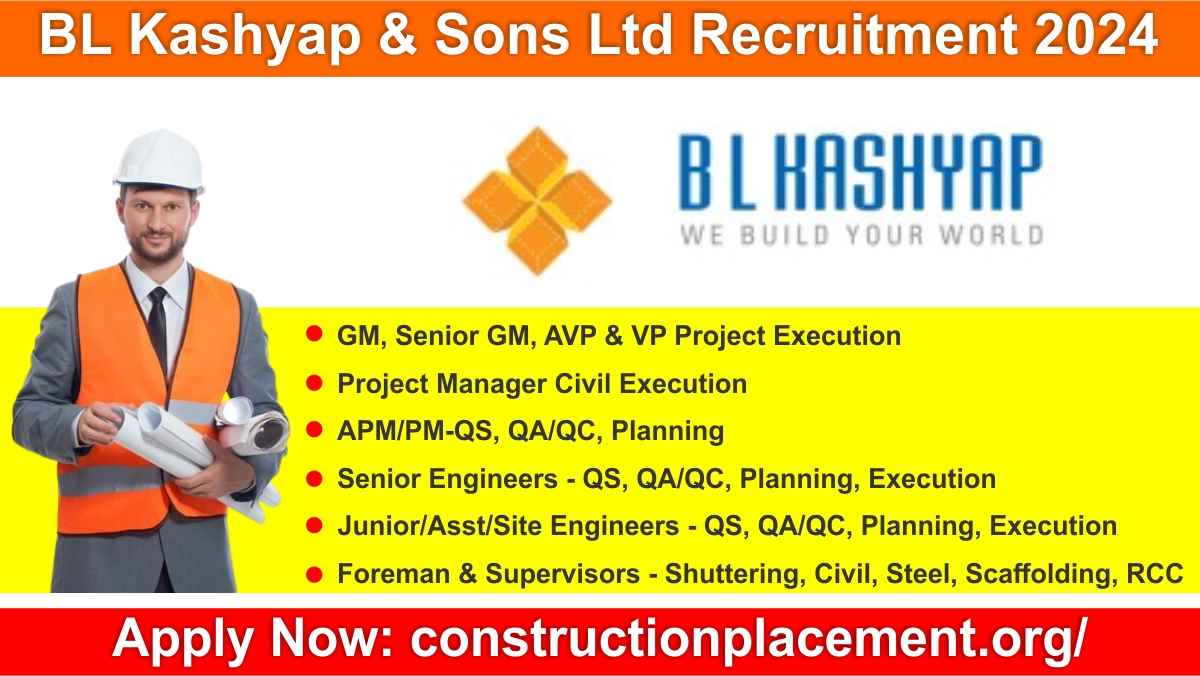 BL Kashyap & Sons Ltd Recruitment 2024