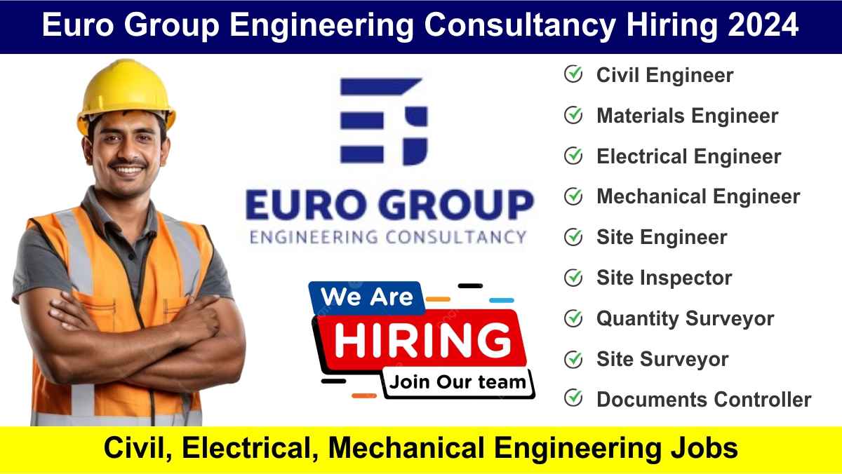Euro Group Engineering Consultancy Hiring 2024