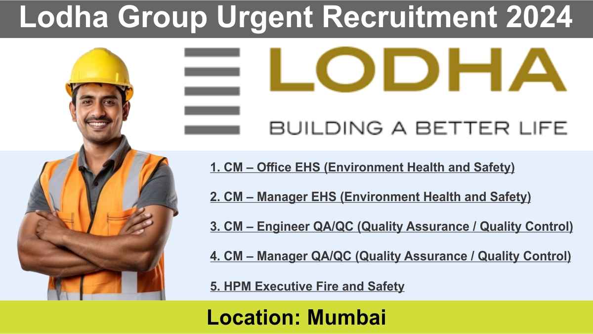 Lodha Group Urgent Recruitment 2024