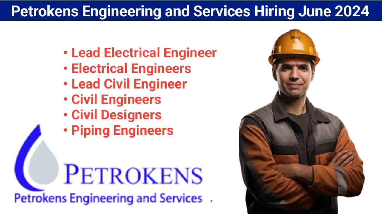 Petrokens Engineering and Services Hiring June 2024