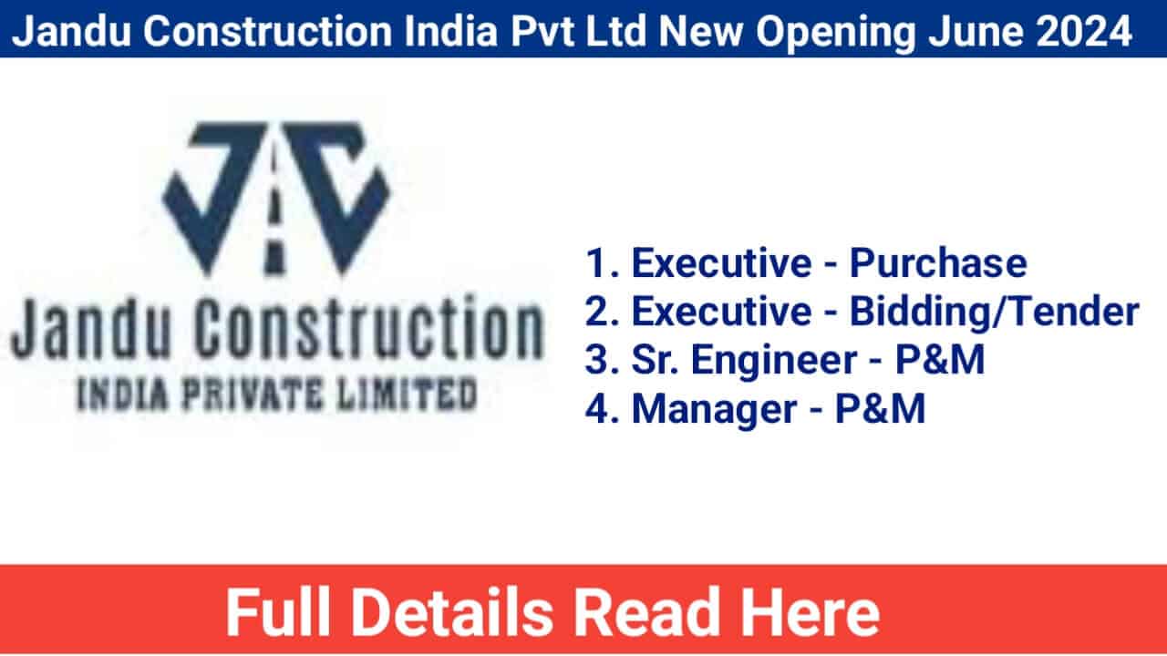 Jandu Construction India Pvt Ltd New Opening June 2024