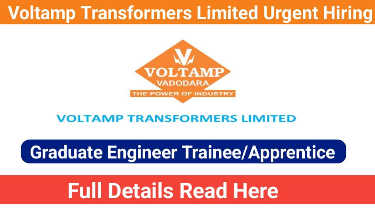 Voltamp Transformers Limited Hiring 2024