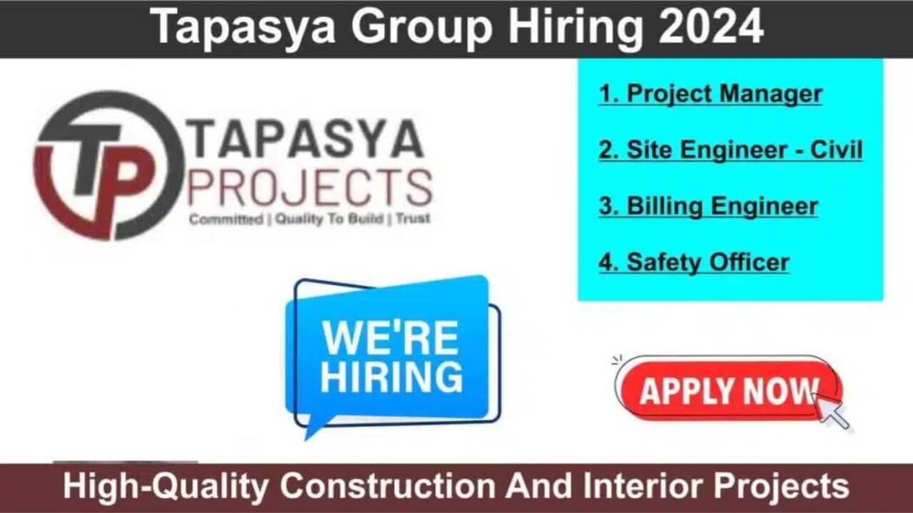 Tapasya Group Urgent Hiring 2024
