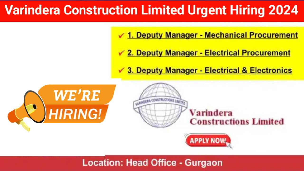 Varindera Construction Limited Urgent Hiring 2024