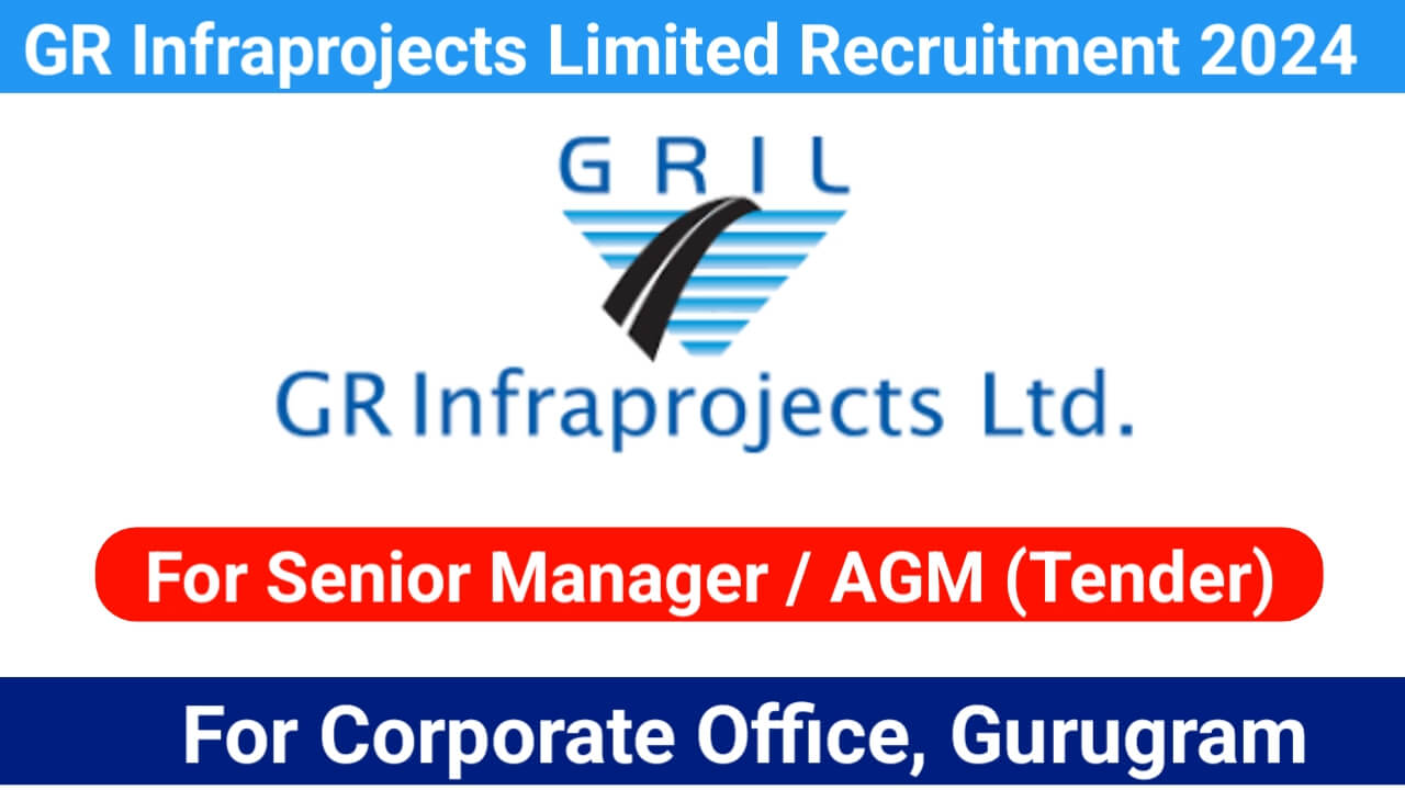 GR Infraprojects Limited Recruitment 2024