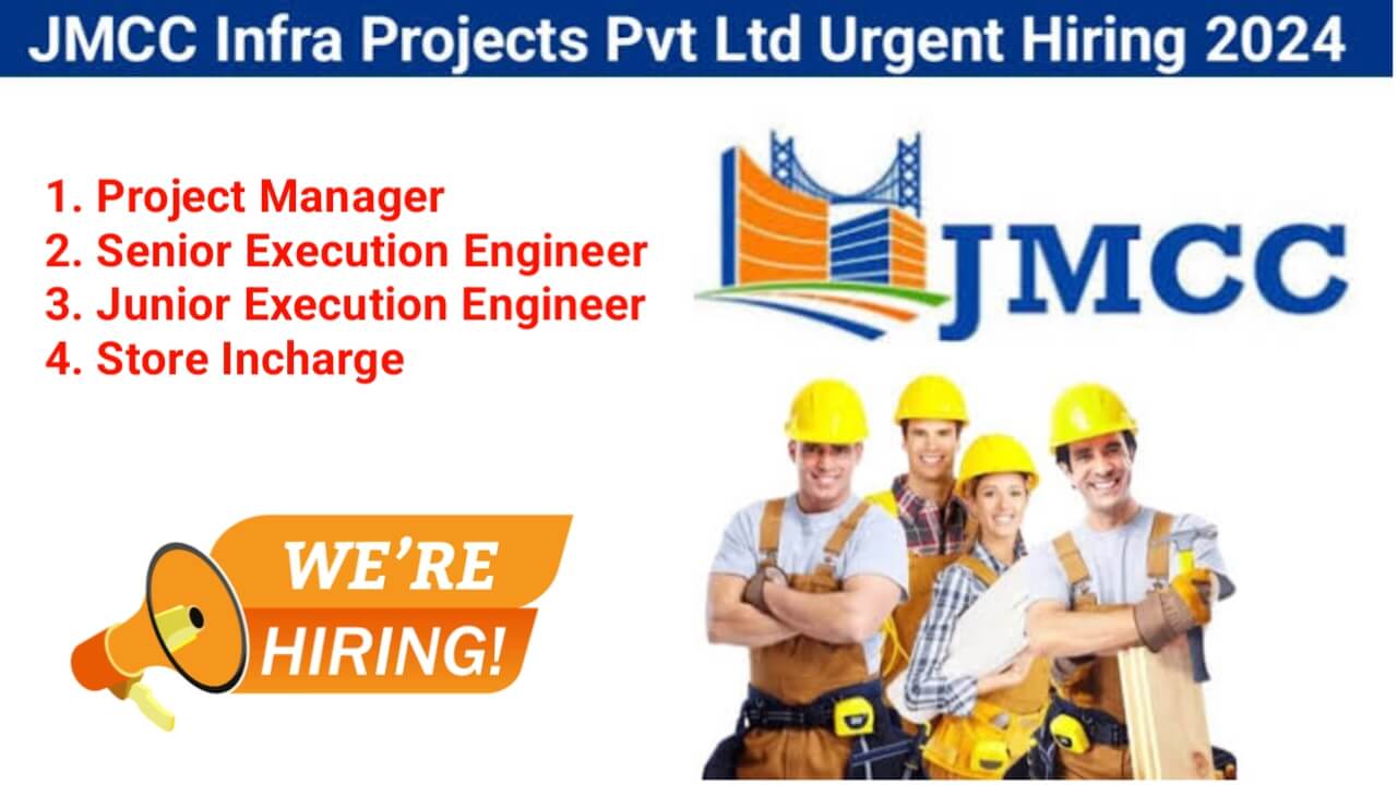 JMCC Infra Projects Pvt Ltd Recruitment 2024 |