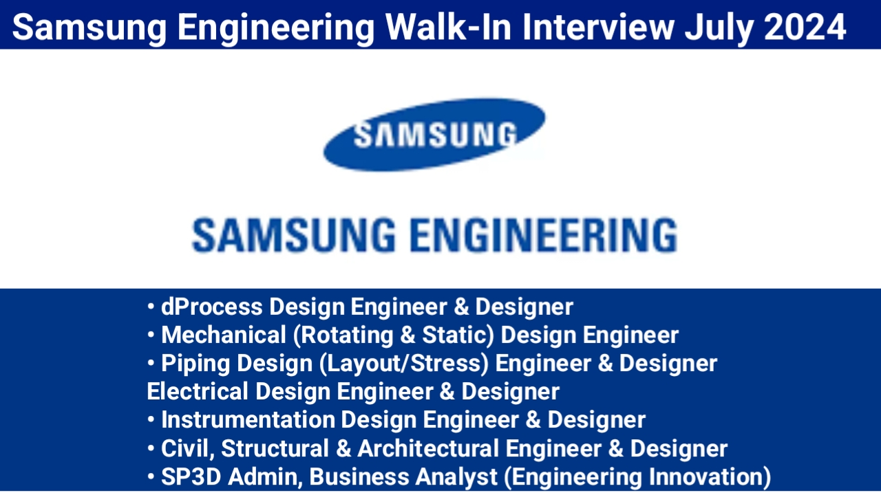 Samsung Engineering Walk-In Interview July 2024