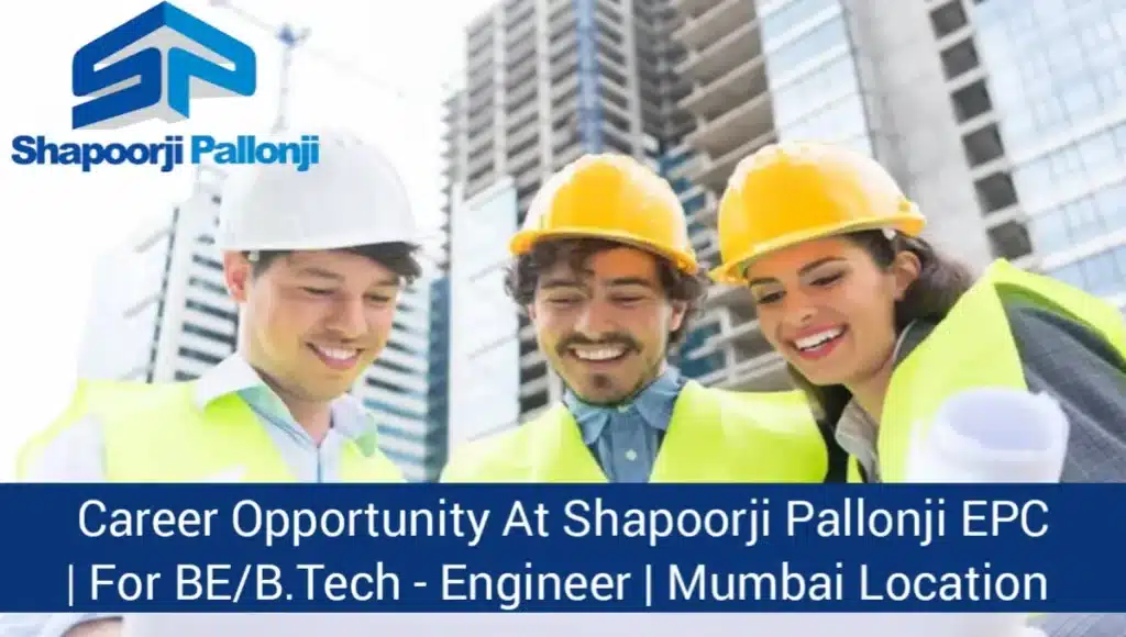 Shapoorji Pallonji EPC Urgent Hiring 2024