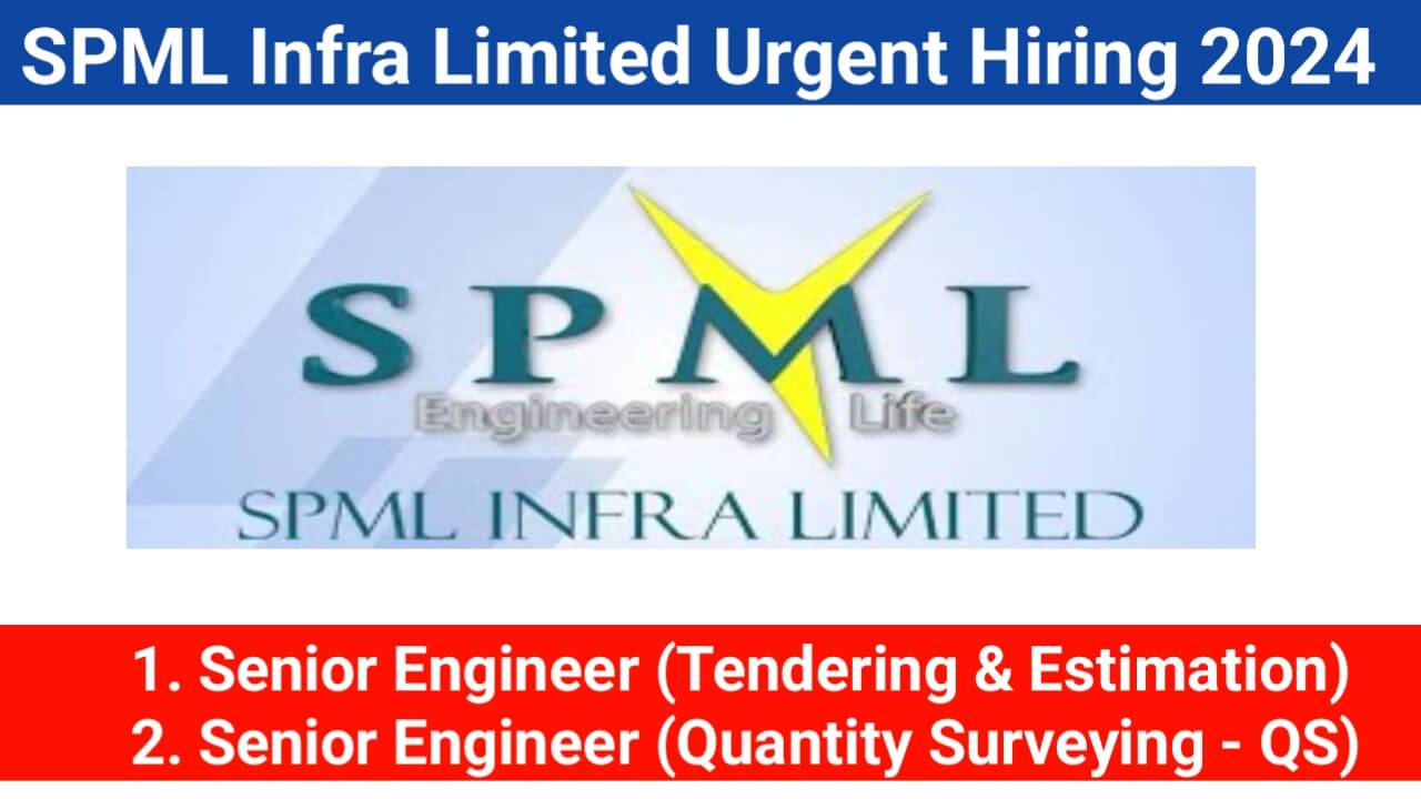 SPML Infra Limited Urgent Hiring 2024