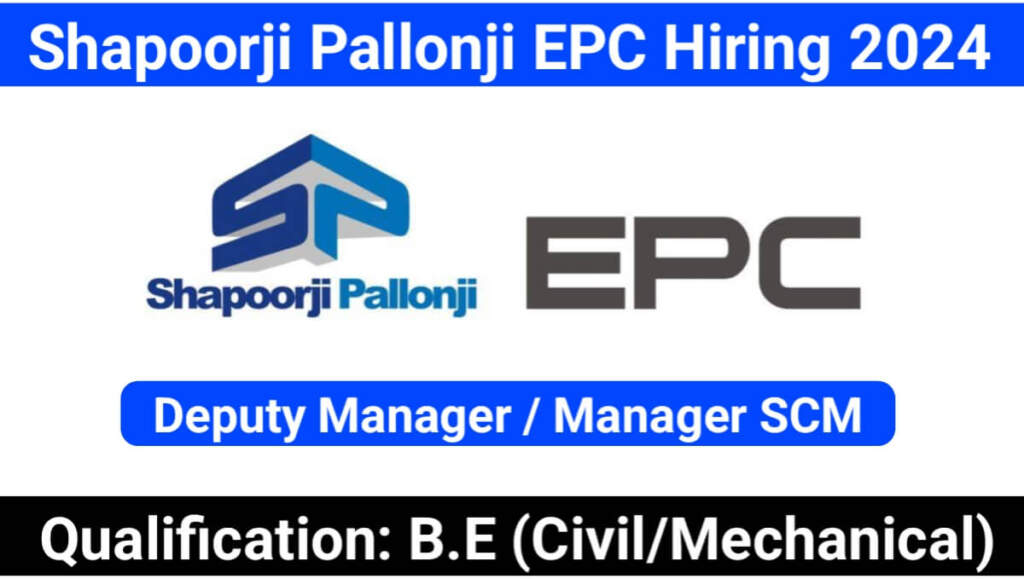 Shapoorji Pallonji EPC Urgent Hiring 2024