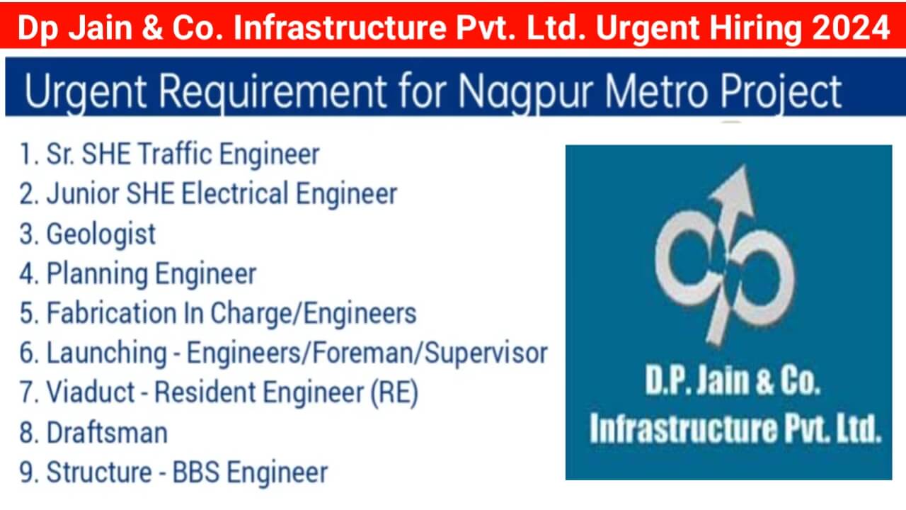 Dp Jain & Co. Infrastructure Pvt. Ltd. Urgent Hiring 2024