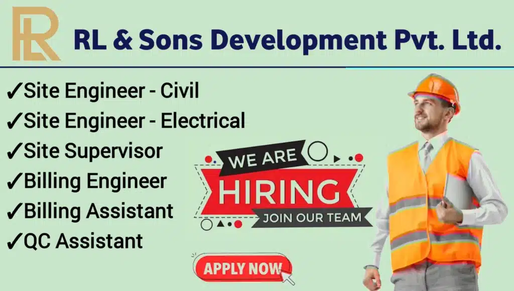 RL & Sons Development Pvt. Ltd Recruitment For Billing Engineer, Site Supervisor, Site Engineer – Civil, Site Engineer – Electrical