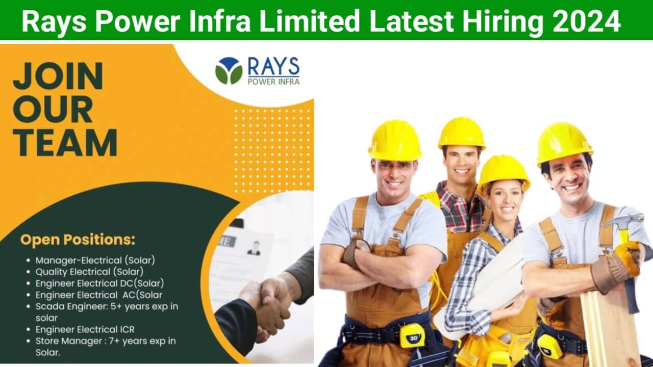 Rays Power Infra Limited Latest Hiring 2024