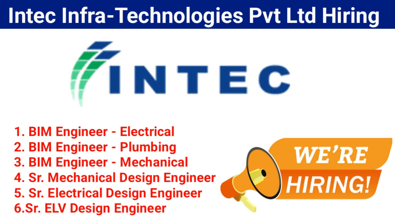 Intec Infra-Technologies Pvt Ltd Urgent Hiring 2024