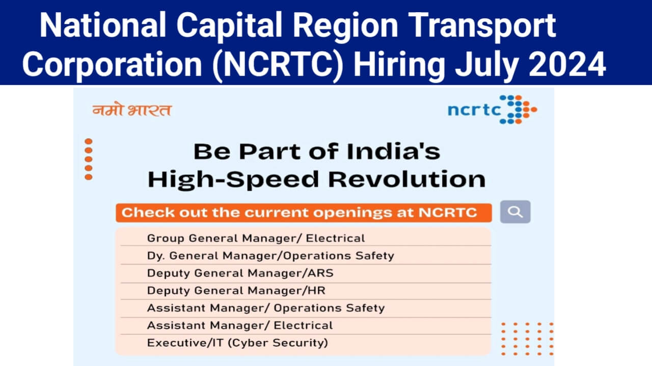 National Capital Region Transport Corporation (NCRTC) Hiring July 2024