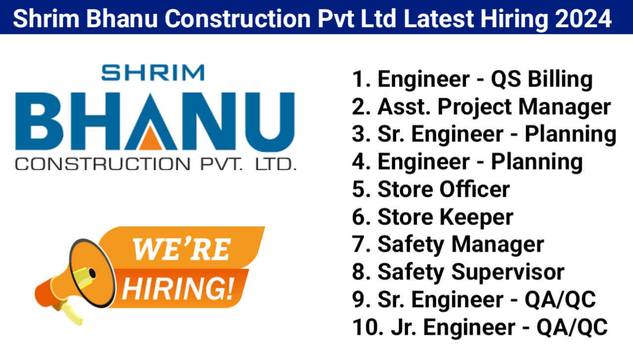 Shrim Bhanu Construction Pvt Ltd Latest Hiring 2024