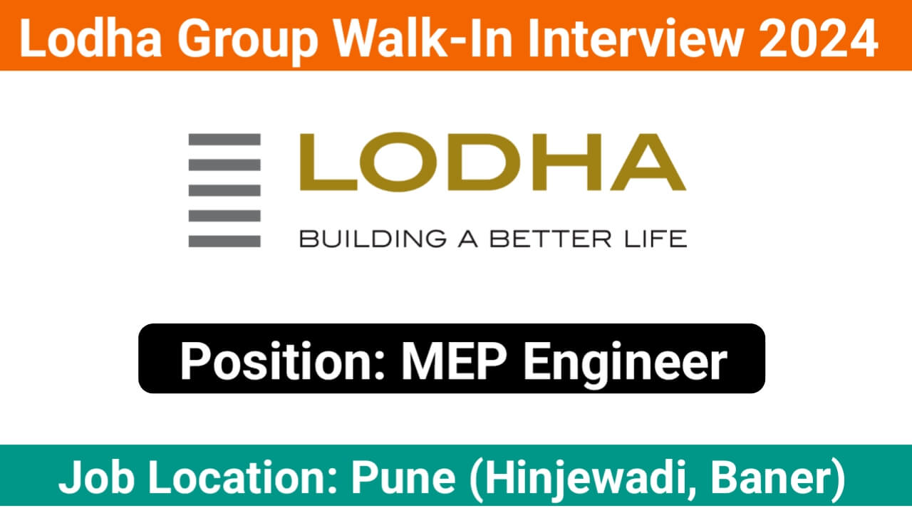 Lodha Group Walk-In Interview 2024