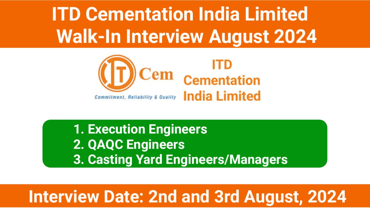 ITD Cementation India Limited Walk-In Interview August 2024