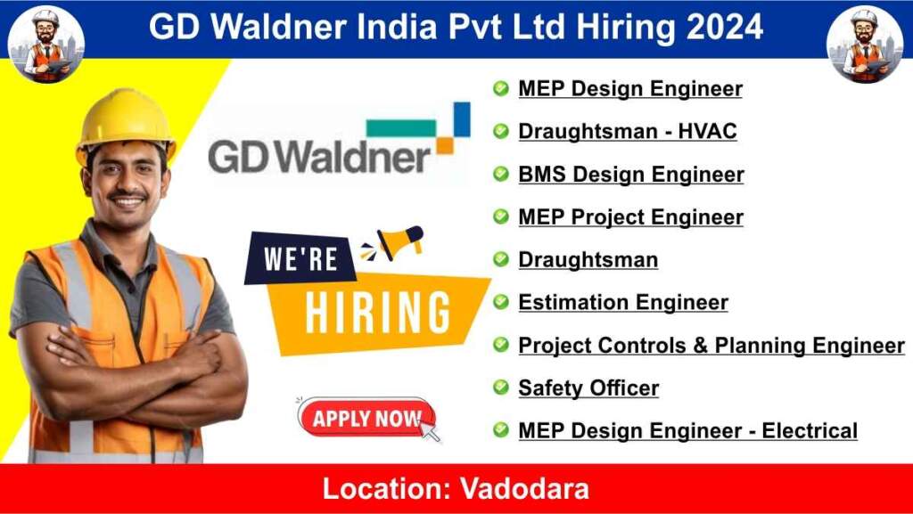 GD Waldner India Pvt Ltd Urgent Recruitment 2024