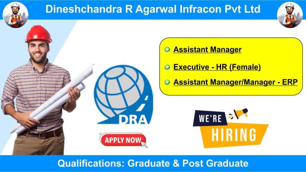 Dineshchandra R Agarwal Infracon Private Limited (DRAIPL) Hiring 2024