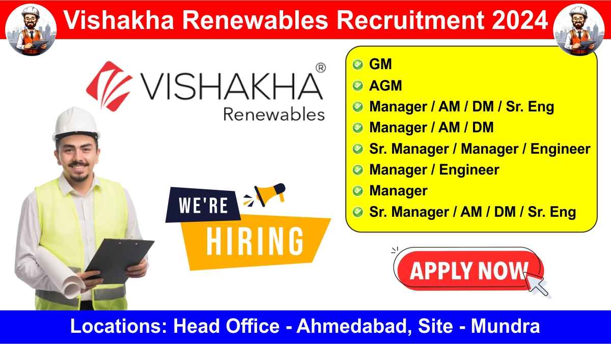 Vishakha Renewables Recruitment 2024