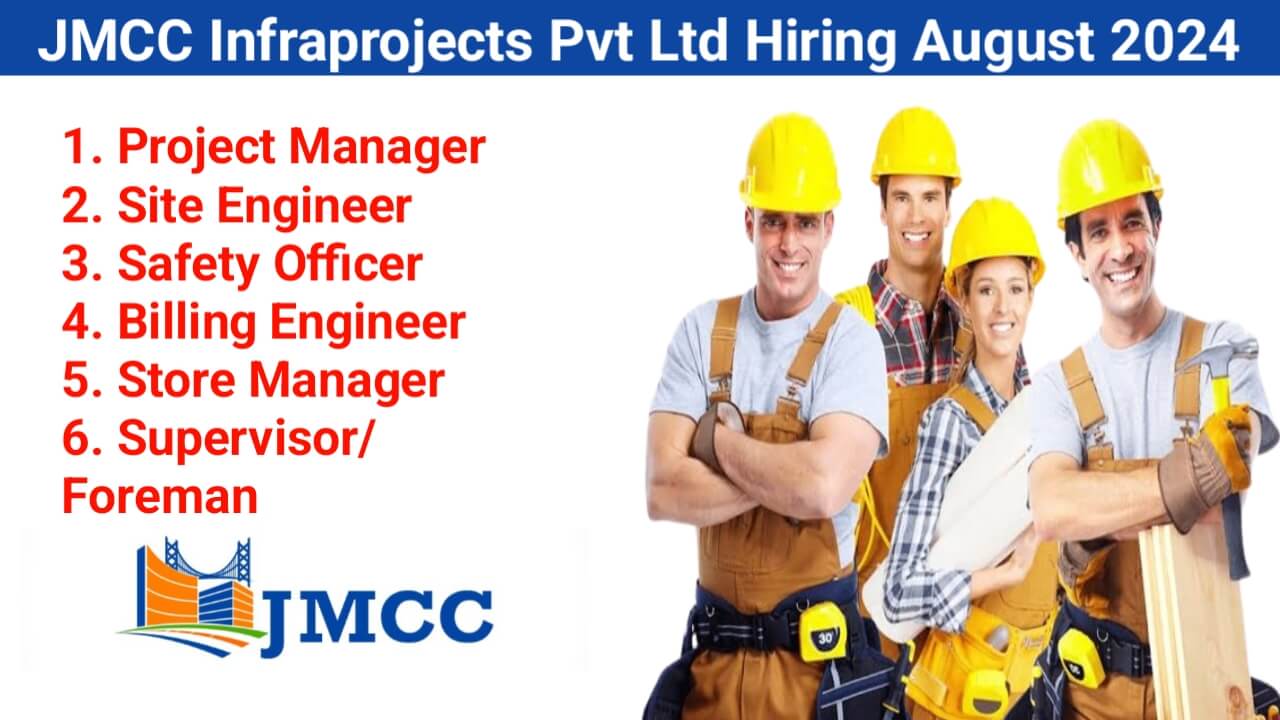 JMCC Infraprojects Pvt Ltd Hiring August 2024