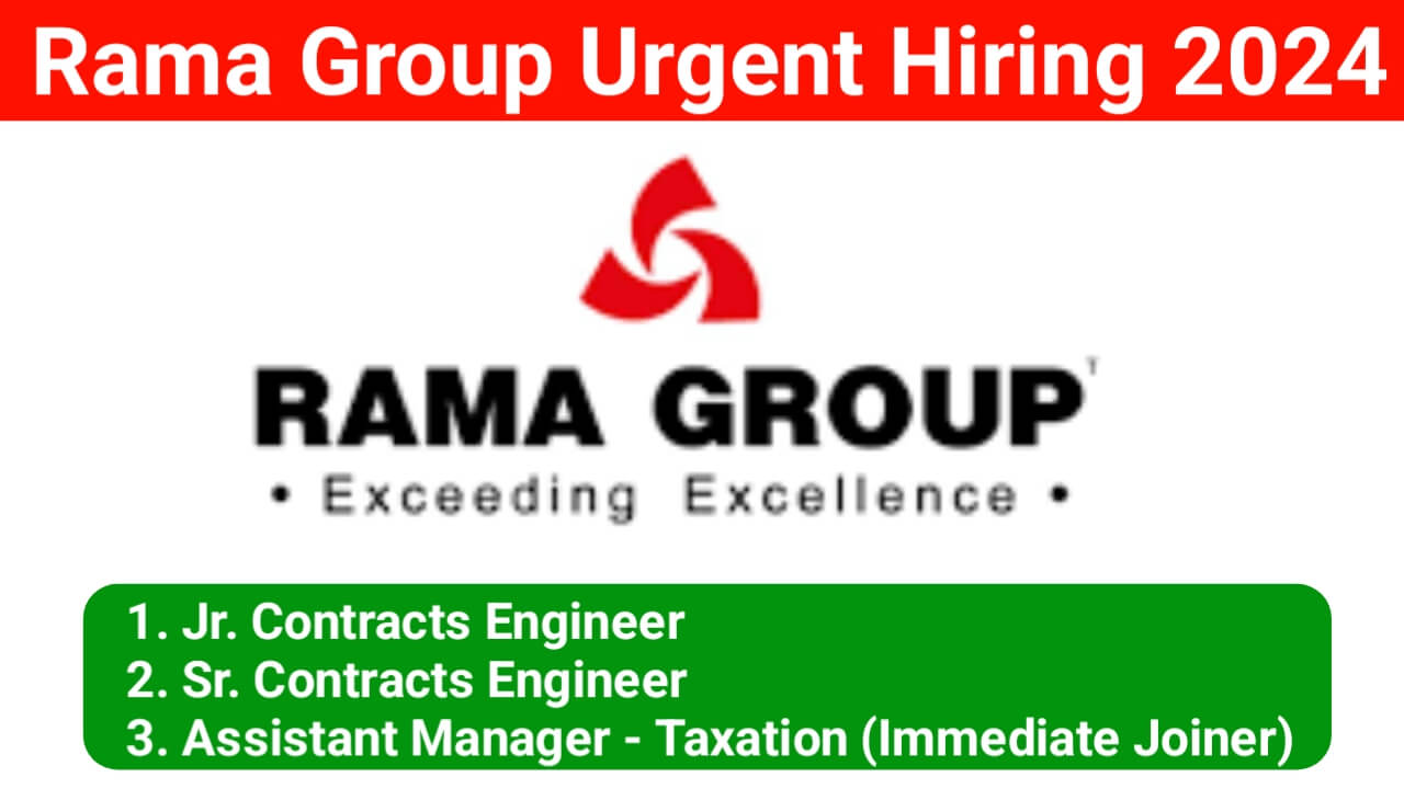 Rama Group Urgent Hiring 2024 | For Jr. Contracts Engineer, Sr. Contracts Engineer | Construction Jobs Near Me