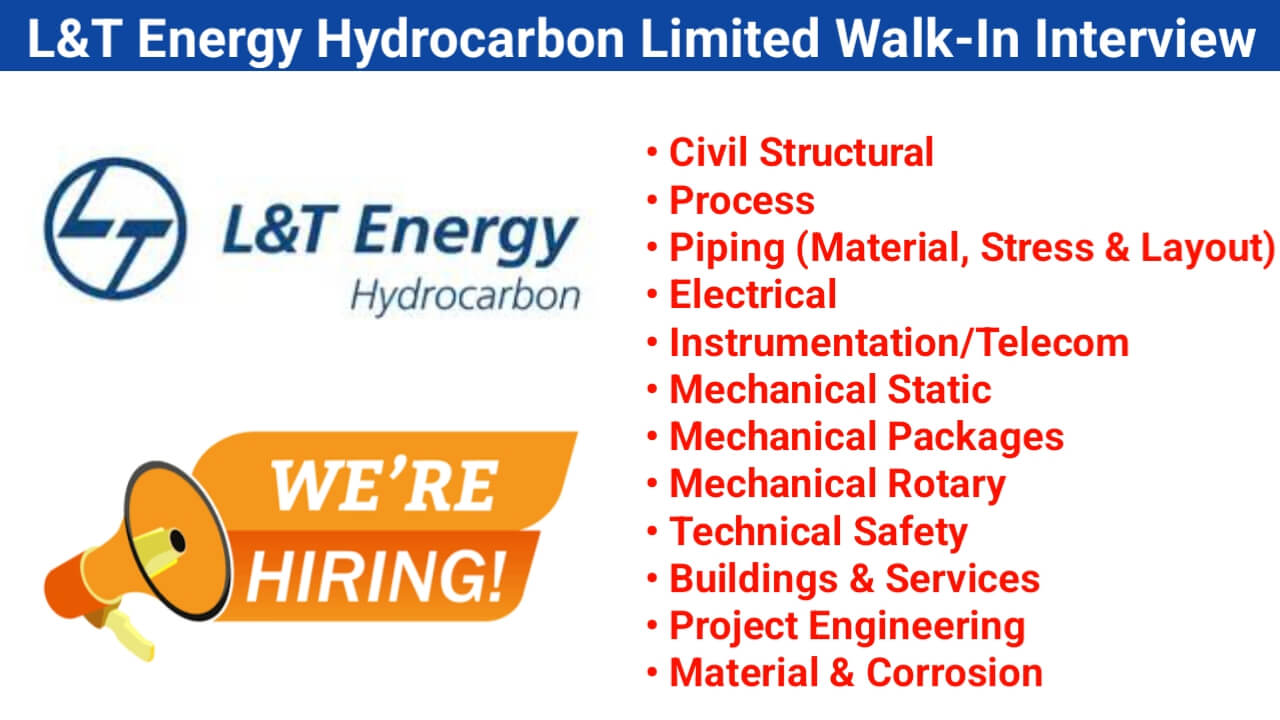 L&T Energy Hydrocarbon Limited Walk-In Interview August 2024