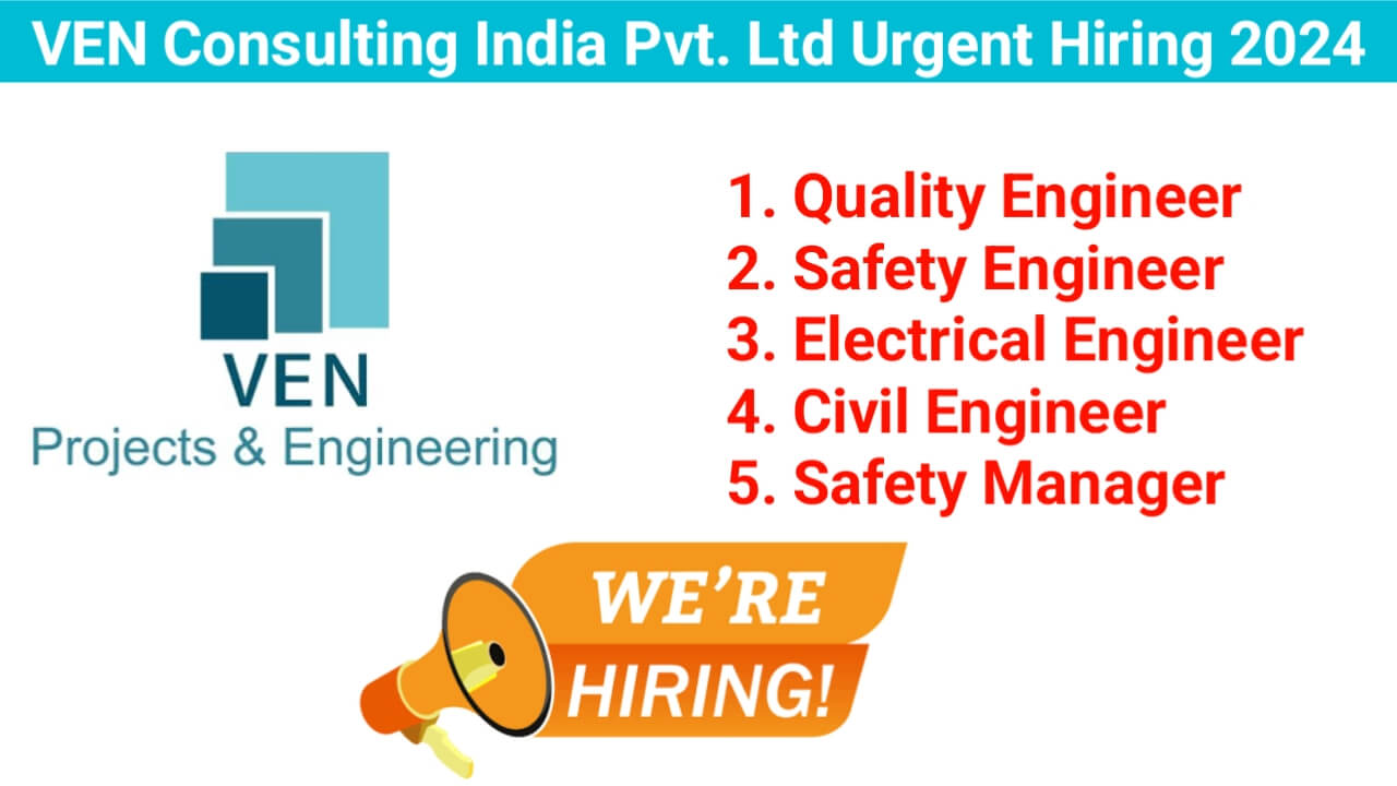 VEN Consulting India Pvt. Ltd Urgent Hiring 2024