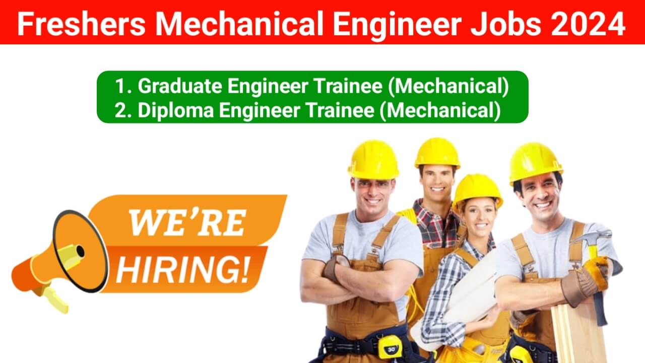 Freshers Mechanical Engineer Jobs 2024