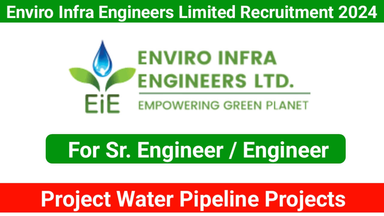 Enviro Infra Engineers Limited Recruitment 2024