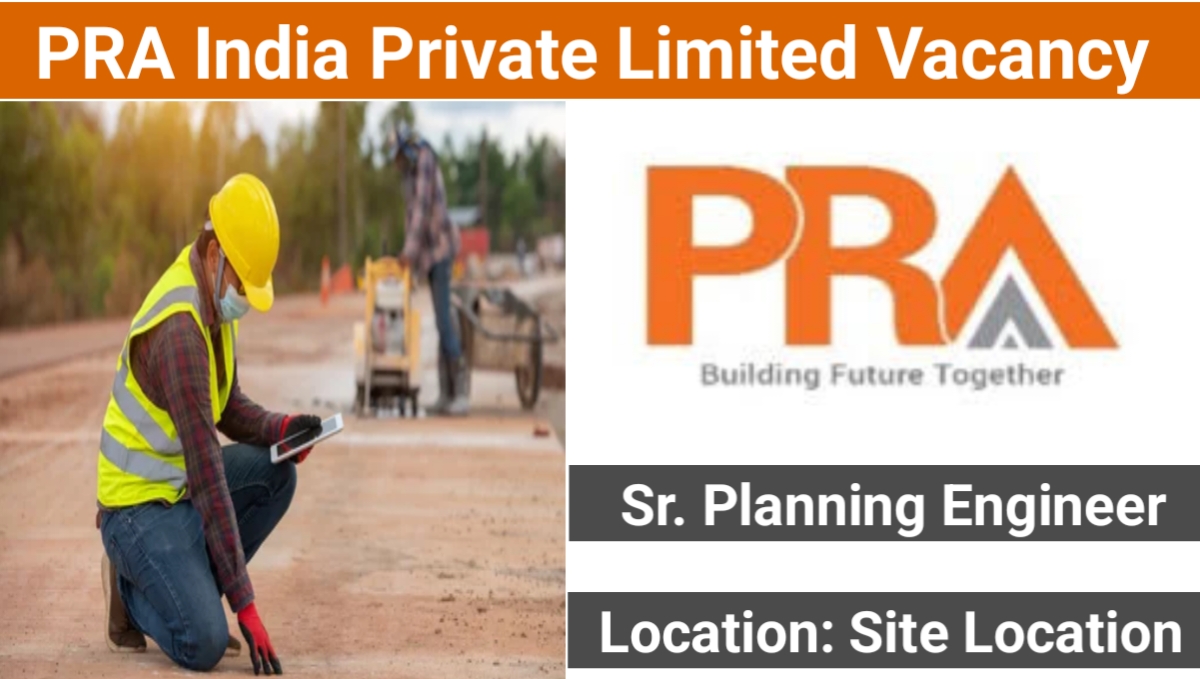 PRA India Pvt Ltd Careers Senior Planning Engineer Jobs