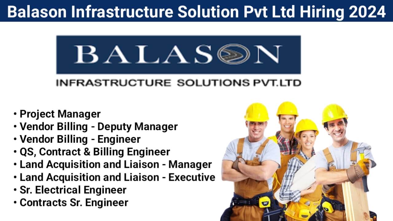 Balason Infrastructure Solution Pvt Ltd Hiring 2024