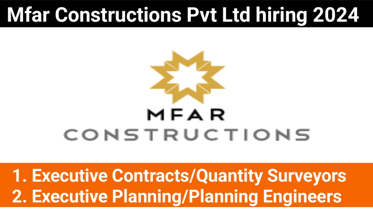 Mfar Constructions Pvt Ltd hiring 2024