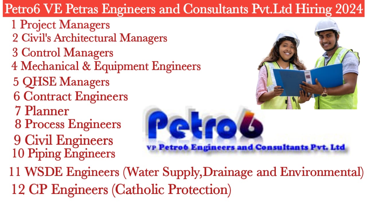 Petro6 VE Petras Engineers and Consultants Pvt. Ltd Hiring 2024 | Oil And Gas Job 2024