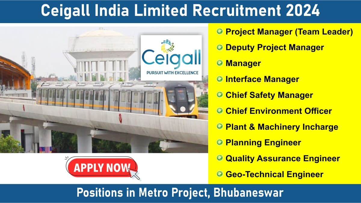 CEIGALL INDIA LTD Recruitment 2024 | For Metro Projects | Construction Jobs In Bhubaneswar