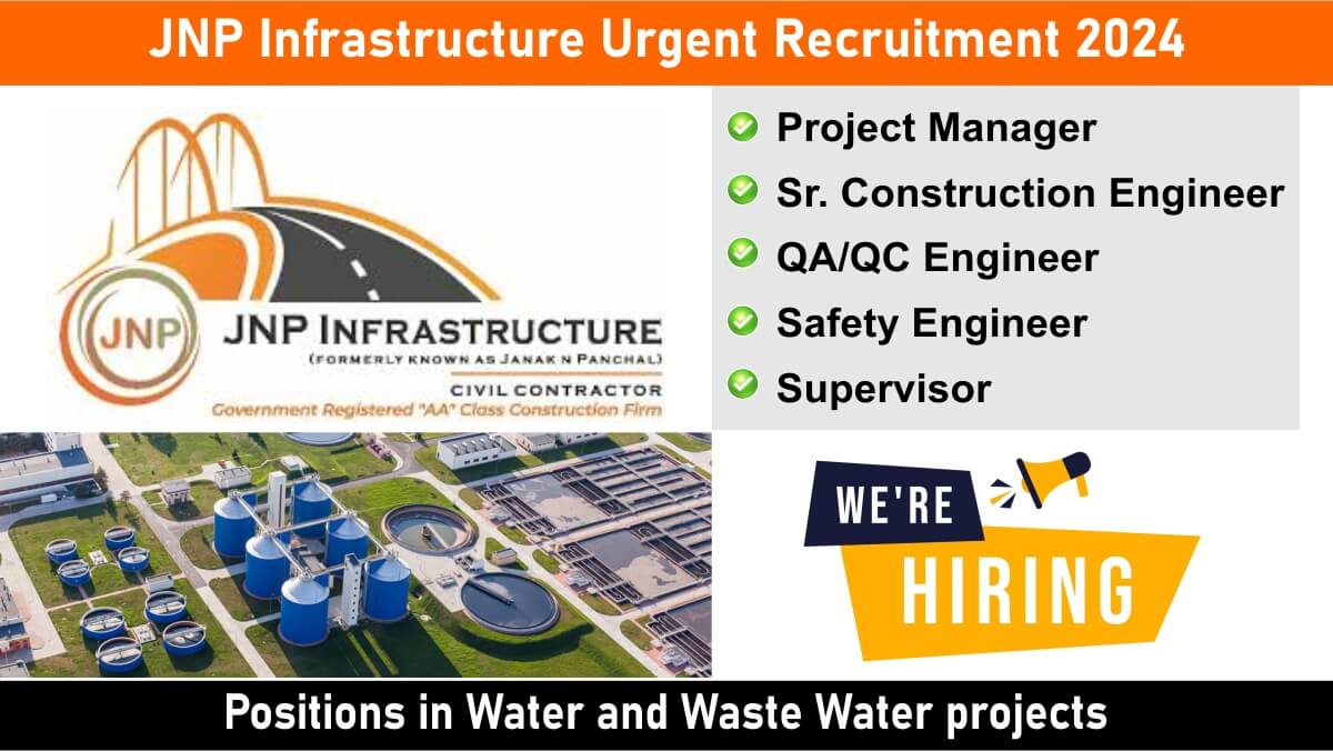 JNP Infrastructure Latest Vacancy 2024 | Construction Jobs In Vadodara, Gujarat