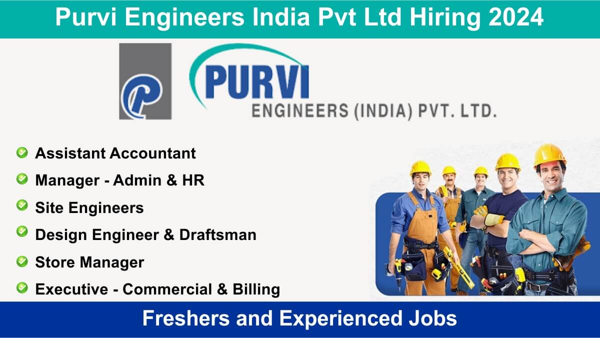 Purvi Engineers India Pvt. Ltd Hiring 2024