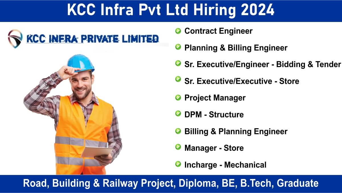 KCC Infra Pvt Ltd Hiring 2024