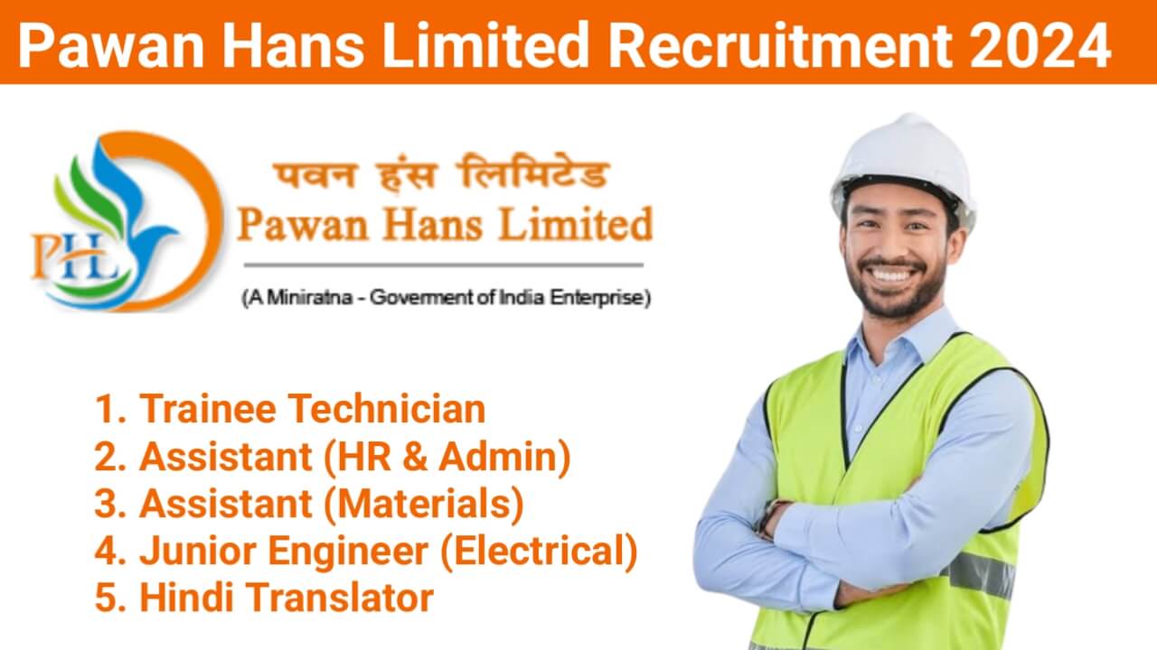 Trainee Technician Job 2024 | Pawan Hans Limited Recruitment 2024 | Junior Electrical Engineer Jobs