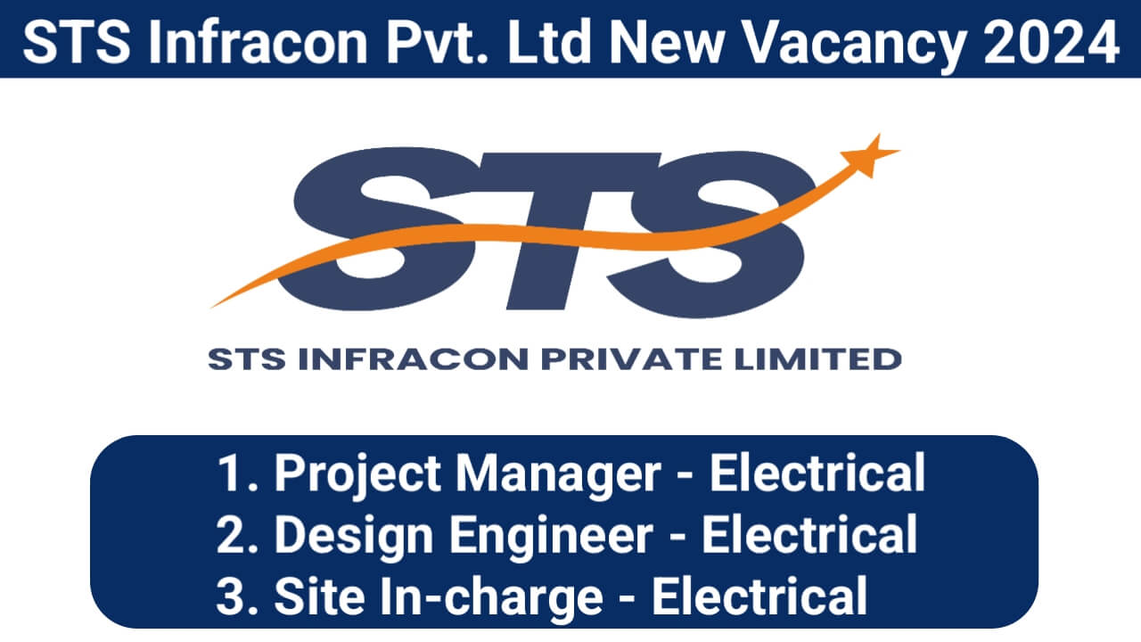 STS Infracon Pvt. Ltd New Vacancy 2024