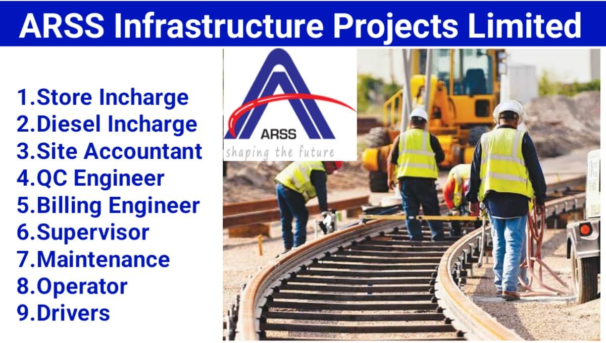 ARSS Infrastructure Projects Limited Hiring 2024 | Civil Supervisor Jobs Near Me